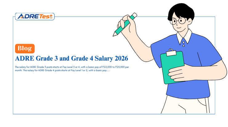 ADRE Grade 3 and Grade 4 Salary 2026: Pay Scale and In-Hand Details